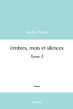 Paperback Ombres, mots et silences - Tome 3 [French] Book
