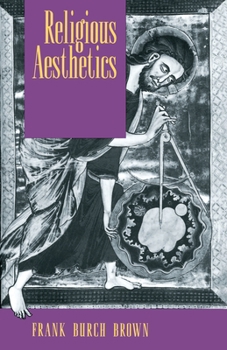 Paperback Religious Aesthetics: A Theological Study of Making and Meaning Book