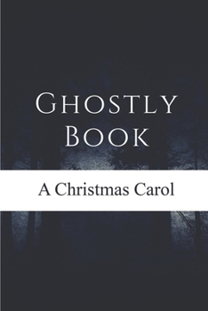 Paperback Ghostly Book: A Christmas Carol: Christmas Carol Book Cover Book