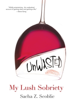 Paperback Unwasted: My Lush Sobriety Book