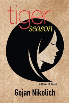 Paperback Tiger Season: A Novel of Korea Book