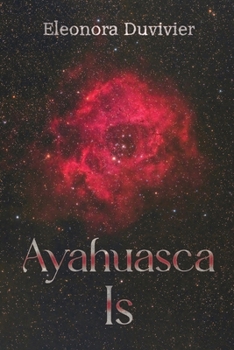 Paperback Ayahuasca Is Book