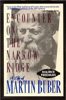 Paperback Encounter on the Narrow Ridge: A Life of Martin Buber Book