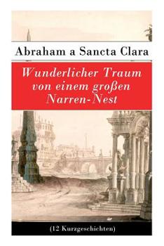 Paperback Wunderlicher Traum von einem großen Narren-Nest (12 Kurzgeschichten) [German] Book