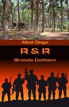 R&R: Mad Dogs 4 - Book #4 of the Mad Dogs