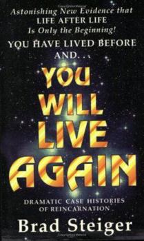 Paperback You Will Live Again: Dramatic Case Histories of Reincarnation Book