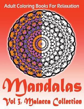 Paperback Adult Coloring Books For Relaxation Mandalas Vol 3: : Malacca Collection Book