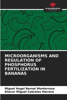 Paperback Microorganisms and Regulation of Phosphorus Fertilization in Bananas Book