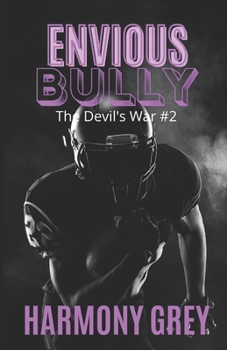 Paperback Envious Bully - A High School/Step Brother Bully Romance: The Devil's War #2 Book