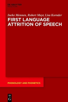 First Language Attrition of Speech (Phonology and Phonetics [PP], 39)
