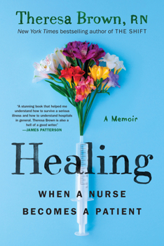 Paperback Healing: When a Nurse Becomes a Patient Book