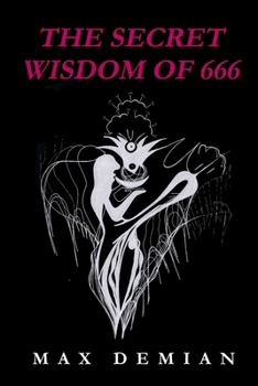 Paperback The Secret Wisdom of 666 Book