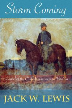 Paperback Storm Coming: A novel of the Civil War in western Virginia (Children of the Storm Book 1) Book