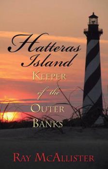 Hardcover Hatteras Island: Keeper of the Outer Banks Book