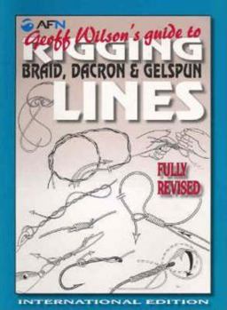 Paperback Geoff Wilson's Guide to Rigging Braid, Dacron & Gelspun Lines Book