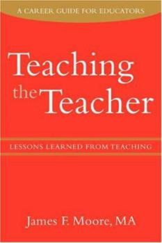 Paperback Teaching the Teacher: Lessons Learned from Teaching Book
