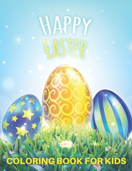 Paperback Easter Coloring Book For Kids: Big Easter Book To Draw Including Cute Easter Bunny, Chicks, Eggs, Animals & More Inside Book