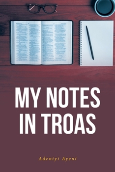 Paperback My Notes in Troas Book