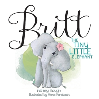 Hardcover Britt the Tiny Little Elephant Book