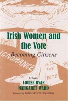 Paperback Irish Women and the Vote: Becoming Citizens Book