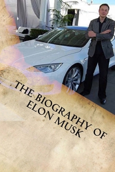 Paperback The Biography of Elon Musk Book