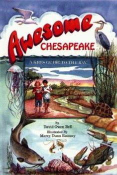 Hardcover Awesome Chesapeake: A Kid's Guide to the Bay Book