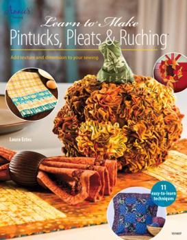 Paperback Learn to Make Pintucks, Pleats & Ruching Book