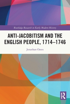 Paperback Anti-Jacobitism and the English People, 1714-1746 Book