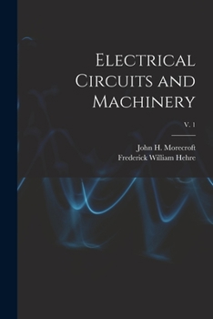 Paperback Electrical Circuits and Machinery; v. 1 Book