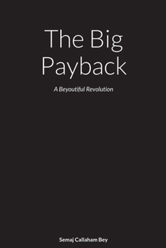 Paperback The Big Payback: A Beautifol Revolution Book