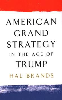 Paperback American Grand Strategy in the Age of Trump Book