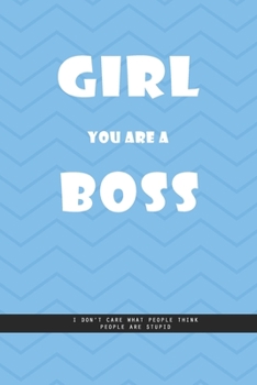 Paperback BLUE REFRACTED LINE Notebook: Girl you are a boss. I don't care what people think, people are stupid., creatif daily journal: Beautiful Whit lined i Book