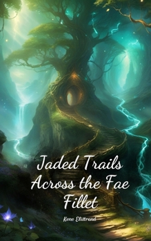 Paperback Jaded Trails Across the Fae Fillet Book