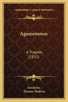 Paperback Agamemnon: A Tragedy (1832) Book