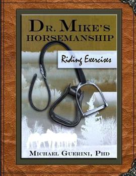 Paperback Dr. Mike's Horsemanship Riding Exercises Book