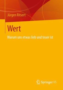 Paperback Wert: Warum Uns Etwas Lieb Und Teuer Ist [German] Book