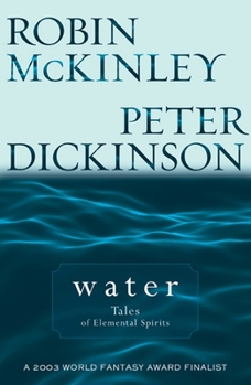 Water: Tales of Elemental Spirits - Book #1 of the Tales of Elemental Spirits