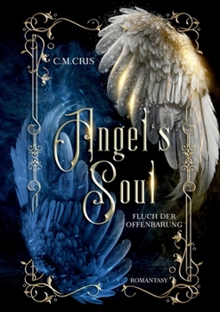 Angel's Soul: Fluch der Offenbarung: Romantische Fantasy