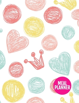 Meal Planner: Pretty Year 365 Daily - 52 Week Calendar Meal Planner Daily Weekly and Monthly For Track & Plan Your Meals Food Planning | Large 8.5 x 11 Inch | 110 Pages - Product # 222009