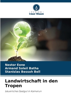 Landwirtschaft in den Tropen (German Edition)