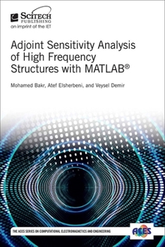 Hardcover Adjoint Sensitivity Analysis of High Frequency Structures with Matlab(r) Book