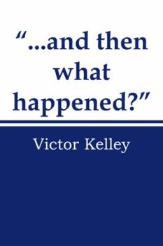 Paperback ...and Then What Happened? Book