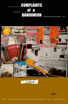 Paperback Complaints of a Bandoneon Book