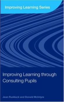 Paperback Improving Learning through Consulting Pupils Book