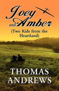 Paperback Joey and Amber: Two Kids from the Heartland Book