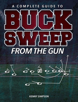 Paperback The Complete Guide To Buck Sweep From The Gun Book