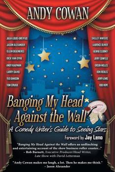 Paperback Banging My Head Against the Wall: A Comedy Writer's Guide to Seeing Stars Book