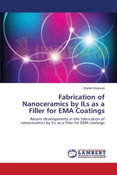 Paperback Fabrication of Nanoceramics by ILs as a Filler for EMA Coatings Book