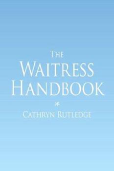 Paperback The Waitress Handbook Book