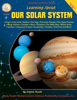 Paperback Learning About Our Solar System, Grades 4 - 8 Book